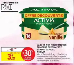 Intermarché Contact ACTIVIA Yaourt aux probiotiques en offre découverte saveur vanille offre