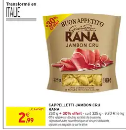 Intermarché Contact RANA Cappelletti jambon cru offre