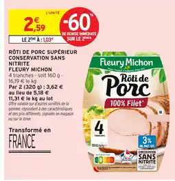 Intermarché Contact FLEURY MICHON Rôti de porc supérieur conservation sans nitrite offre