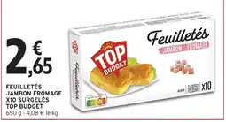 Intermarché Contact Feuilletés jambon fromage x10 surgelés top budget offre