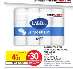 Intermarché Contact LABELL Papier toilette classique x12 blanc moelleux offre