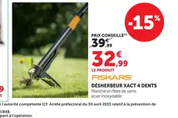 Bi1 FISKARS Désherbeur xact 4 dents offre