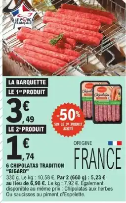 E.Leclerc Express BIGARD 6 chipolatas tradition offre