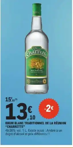 E.Leclerc Express CHARRETTE Rhum blanc traditionnel de la réunion offre