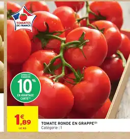 Intermarché Hyper Tomate ronde en grappe offre