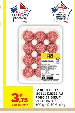 Intermarché Hyper 12 boulettes moelleuses au porc et boeuf petit prix offre