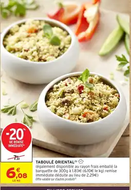 Intermarché Hyper Taboulé oriental offre