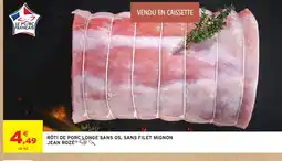 Intermarché Hyper JEAN ROZÉ Rôti de porc longe sans os, sans filet mignon offre