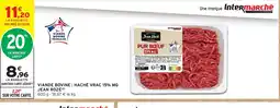 Intermarché Hyper JEAN ROZÉ Viande bovine: haché vrac 15% mg offre