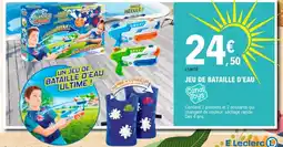 E.Leclerc JEU DE BATAILLE D'EAU offre