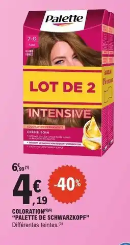 E.Leclerc COLORATION PALETTE DE SCHWARZKOPF offre