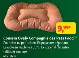 Maxi Zoo Compagnie des pets food coussin ovaly offre