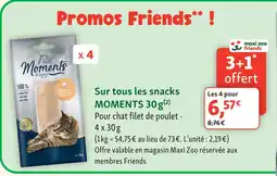 Maxi Zoo Moments 3+1 offert sur tous les snacks moments 30 g offre