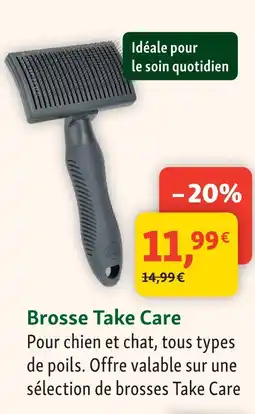 Maxi Zoo Take care brosse offre