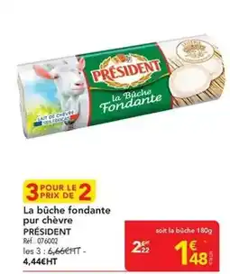 METRO Président - la bûche fondante pur chèvre offre