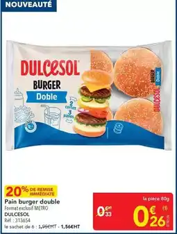 METRO Dulcesol - pain burger double offre