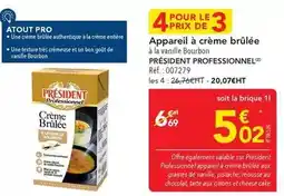 METRO Président - appareil à crème brûlée offre