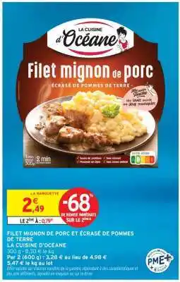 Intermarché Filet mignon de porc et écrasé de pommes de terre offre