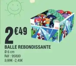 La Foir'Fouille Balle rebondissante offre