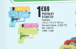 La Foir'Fouille Pistolet à eau x2 offre