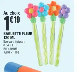 La Foir'Fouille Baguette fleur offre