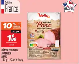 Netto NETTO Rôti de porc cuit supérieur offre