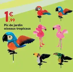 Maxi Bazar Pic de jardin oiseaux tropicaux offre