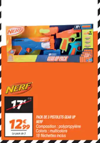 PACK DE 3 PISTOLETS GEAR UP NERF