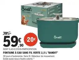 E.Leclerc Brico FONTAINE À EAU SANS FIL VERTE BANDIT offre