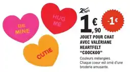 E.Leclerc Brico Jouet pour chat avec valériane heartfelt coockoo offre