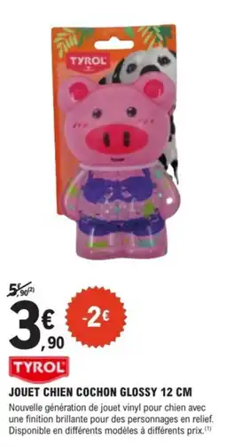 E.Leclerc Brico JOUET CHIEN COCHON GLOSSY offre