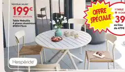 Maxi Bazar Table Nebullia 4 places aluminium offre