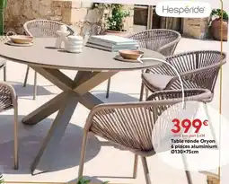 Maxi Bazar Table ronde Oryon 6 places aluminium offre