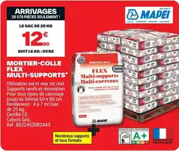 Brico Dépôt MORTIER-COLLE FLEX MULTI-SUPPORTS offre