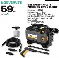 Brico Dépôt NETTOYEUR HAUTE PRESSION TITAN 1400W offre