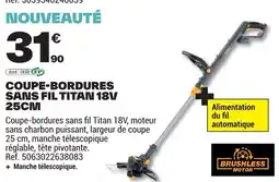 Brico Dépôt COUPE-BORDURES SANS FIL TITAN 18V offre