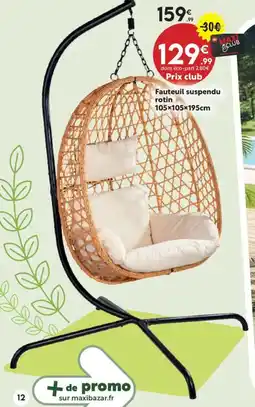 Maxi Bazar Fauteuil suspendu rotin offre