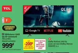 Conforama Téléviseur UHD QLED connecté offre