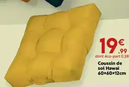 Maxi Bazar Coussin de sol Hawai offre
