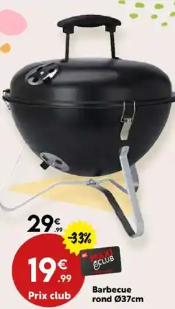 Maxi Bazar Barbecue rond offre