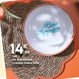 Maxi Bazar DOLCE VITA Set de 4 assiettes creuses offre