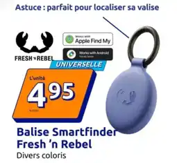 Action FRESH 'N REBEL Balise Smartfinder offre