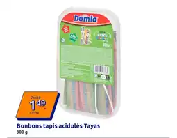 Action DAMLA Bonbons tapis acidulés Tayas offre