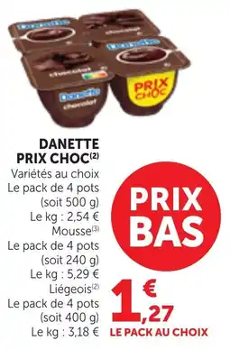 Bi1 Danette prix choc offre