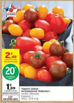 Intermarché TOMATE CERISE INTERMARCHÉ TERROIRS offre