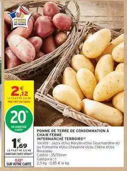 Intermarché POMME DE TERRE DE CONSOMMATION À CHAIR FERME offre