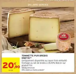 Intermarché TOMMETTE PUR BREBIS ONETIK offre