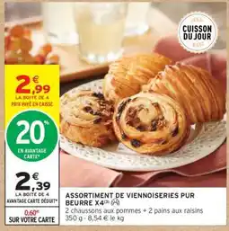 Intermarché ASSORTIMENT DE VIENNOISERIES PUR BEURRE X4 offre