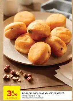 Intermarché BEIGNETS CHOCOLAT NOISETTES X10 offre
