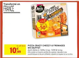 Intermarché PIZZA CRAZY CHEEZY 6 FROMAGES MIX BUFFET offre